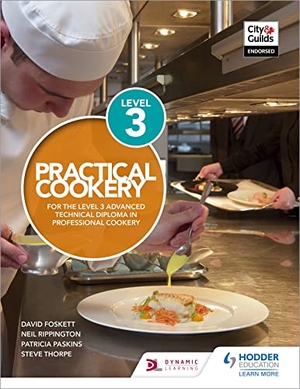 Rippington, Neil / Paskins, Patricia et al. Practical Cookery for the Level 3 Advanced Technical Diploma in Professional Cookery. Hachette Learning, 2017.