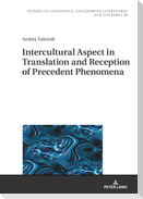 Intercultural Aspect in Translation and Reception of Precedent Phenomena
