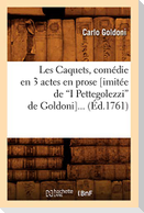 Les Caquets, comédie en 3 actes en prose (imitée de I Pettegolezzi de Goldoni) (Ed.1761)