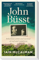 John Büsst Bohemian artist and saviour of reef and rainforest