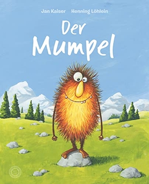 Kaiser, Jan. Der Mumpel - Das lustige Sprachspiel-Bilderbuch mit dem Mumpel-Kumpel. 360 Grad Verlag und Medie, 2022.