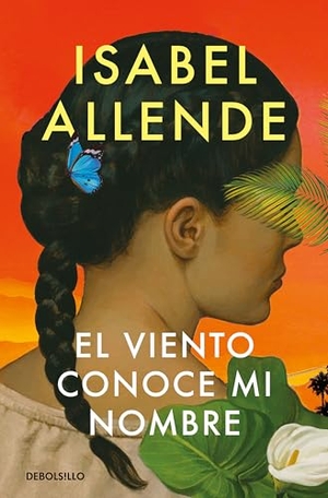 Allende, Isabel. El viento conoce mi nombre. DEBOLSILLO, 2024.