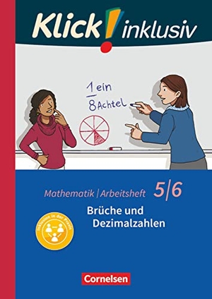 Jenert, Elisabeth / Kühne, Petra et al. Klick! inklusiv 5./6. Schuljahr - Brüche und Dezimalzahlen. Arbeitsheft 3. Cornelsen Verlag GmbH, 2017.