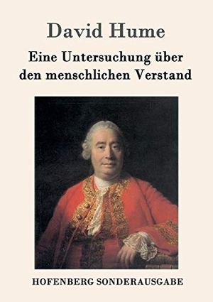 David Hume. Eine Untersuchung über den menschlichen Verstand. Hofenberg, 2016.