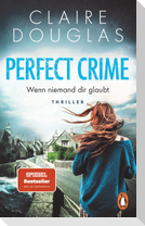 Perfect Crime - Wenn niemand dir glaubt