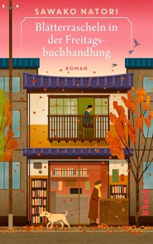 Natori, Sawako. Blätterrascheln in der Freitagsbuchhandlung - Roman | Zauberhafte Healing Fiction aus Japan über die Magie alltäglicher Momente!. Piper Verlag GmbH, 2026.