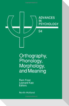 Orthography, Phonology, Morphology and Meaning