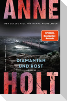 Diamanten und Rost (Hanne Wilhelmsen 13)