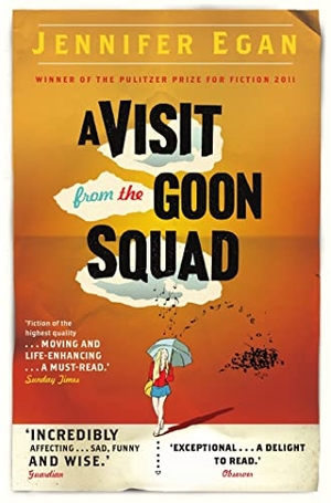 Egan, Jennifer. A Visit from the Goon Squad. Little, Brown Book Group, 2011.
