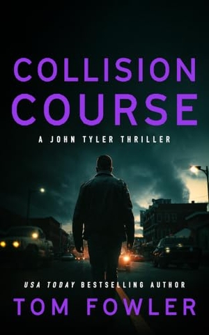 Fowler, Tom. Collision Course - A John Tyler Action Thriller. Vinci Books Ltd, 2026.