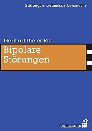 Ruf, Gerhard Dieter. Bipolare Störungen. Auer-System-Verlag, Carl, 2017.