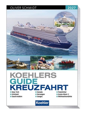 Schmidt, Oliver (Hrsg.). Koehlers Guide Kreuzfahrt 2027. Koehlers Verlagsgesells., 2026.