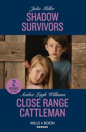Miller, Julie / Amber Leigh Williams. Shadow Survivors / Close Range Cattleman - Shadow Survivors (Protectors at K-9 Ranch) / Close Range Cattleman (Fuego, New Mexico). HarperCollins, 2024.