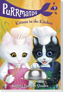 Purrmaids #7: Kittens in the Kitchen