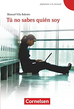 Vila Baleato, Manuel. ¡Apúntate a la lectura! A1+ - Tú no sabes quién soy - Lektüre. Passend zu ¡Apúntate! 3. Cornelsen Verlag GmbH, 2013.