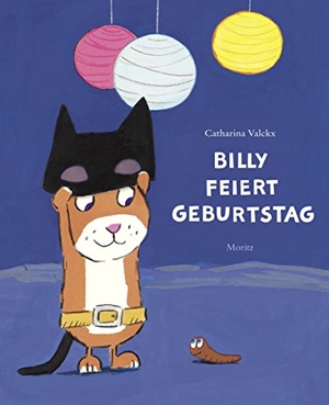 Valckx, Catharina. Billy feiert Geburtstag. Moritz Verlag-GmbH, 2014.
