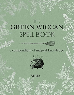 Silja. The Green Wiccan Spell Book - A Compendium of Magical Knowledge. Ryland, Peters & Small Ltd, 2019.
