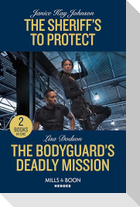 The Sheriff's To Protect / The Bodyguard's Deadly Mission