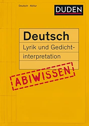 Becker, Frank / Marquaß, Reinhard et al. Abiwissen Deutsch - Lyrik und Gedichtinterpretation. Bibliograph. Instit. GmbH, 2010.