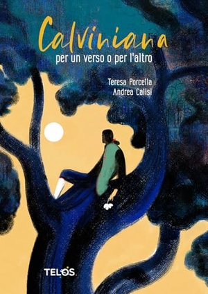 Porcella, Teresa. Calviniana. Per un verso o per l'altro. Telos Edizioni, 2023.