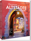 Charmante Altstädte in Deutschland