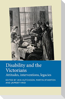 Disability and the Victorians