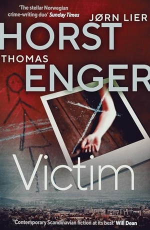 Horst, Jørn Lier / Thomas Enger. Victim - The HEART-STOPPING new instalment in the No. 1 bestselling Blix & Ramm series. Orenda Books, 2024.
