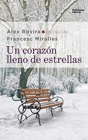 Rovira, Álex / Francesc Miralles. Un corazón lleno de estrellas. Plataforma Editorial S.L., 2020.
