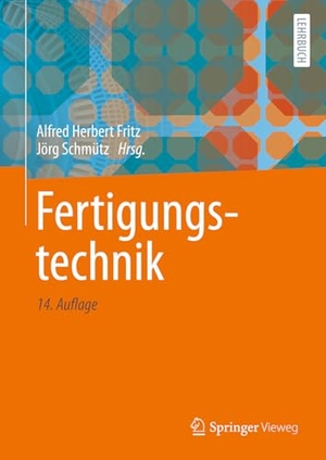 Schmütz, Jörg / Alfred Herbert Fritz (Hrsg.). Fertigungstechnik. Springer-Verlag GmbH, 2026.