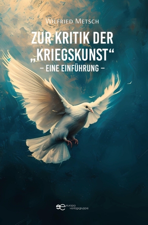 Metsch, Wilfried. ZUR KRITIK DER "KRIEGSKUNST". Europa Edizioni srl, 2026.