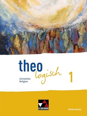 Bednorz, Lars / Huch, Julia et al. theologisch Niedersachsen 1 Ausgabe ab 2026 - Für die Jahrgangsstufen 5/6 - Für die Jahrgangsstufen 5/6. Buchner, C.C. Verlag, 2026.