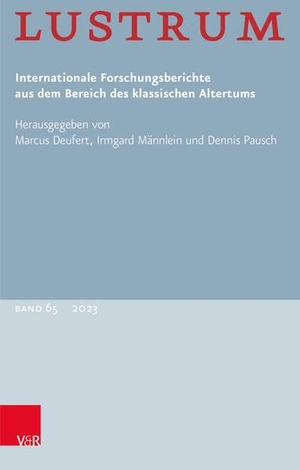 Deufert, Marcus / Irmgard Männlein-Robert (Hrsg.). Lustrum Band 65 - 2023. Vandenhoeck + Ruprecht, 2026.