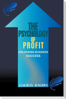 The Psychology of Profit