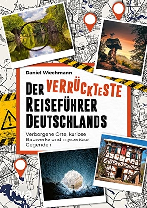 Wiechmann, Daniel. Der verrückteste Reiseführer Deutschlands - Verborgene Orte, kuriose Bauwerke und mysteriöse Gegenden. Die seltsamsten Reiseziele und verborgene Wunder unserer Heimat. riva Verlag, 2022.