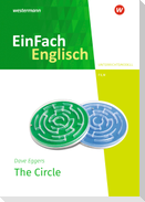 The Circle. EinFach Englisch New Edition Unterrichtsmodelle