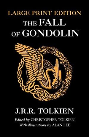 Tolkien, J. R. R.. The Fall of Gondolin. HarperCollins Publishers, 2018.