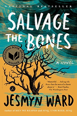 Ward, Jesmyn. Salvage the Bones. Bloomsbury USA, 2012.