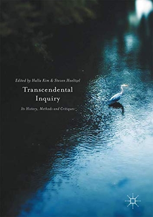 Hoeltzel, Steven / Halla Kim (Hrsg.). Transcendental Inquiry - Its History, Methods and Critiques. Springer International Publishing, 2017.