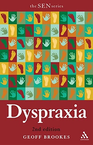 Brookes, Geoff. Dyspraxia 2nd Edition. Bloomsbury Publishing PLC, 2007.