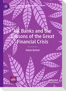 UK Banks and the Lessons of the Great Financial Crisis