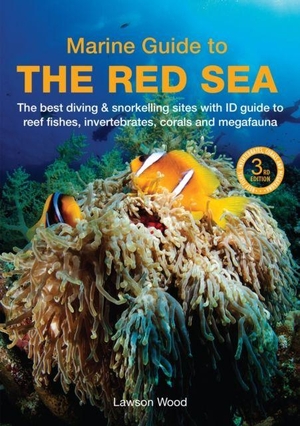 Wood, Lawson. A Marine Guide to the Red Sea - The best diving & snorkelling sites, with ID guide to reef fishes, invertebrates, corals and megafauna. John Beaufoy Publishing Ltd, 2026.