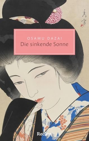 Dazai, Osamu. Die sinkende Sonne - Roman - Der große japanische Klassiker des Autors von "No Longer Human". Reclam Philipp Jun., 2026.