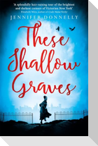 These Shallow Graves