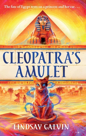 Galvin, Lindsay. Cleopatra's Amulet. Scholastic Ltd., 2026.