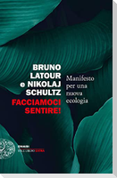 Facciamoci sentire! Manifesto per una nuova ecologia
