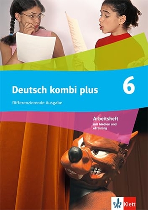 Deutsch kombi plus 6. Arbeitsheft mit Medien und eTraining Klasse 6. Differenzierende Ausgabe - Arbeitsheft mit Medien und eTraining Klasse 6. Klett Ernst /Schulbuch, 2024.