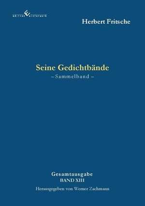 Fritsche, Herbert. Gedicht-Bände  Sammelband - 2. Auflage. Winterwork, 2026.