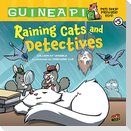 Raining Cats and Detectives