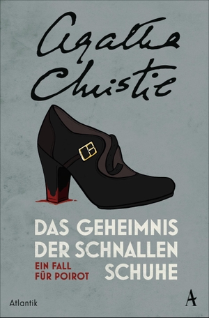 Christie, Agatha. Das Geheimnis der Schnallenschuhe - Ein Fall für Poirot. Atlantik Verlag, 2021.