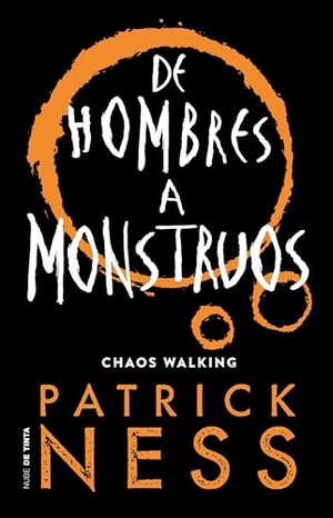 Ness, Patrick. de Hombres a Monstruos / Monsters of Men. Prh Grupo Editorial, 2019.